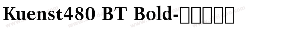 Kuenst480 BT Bold字体转换
